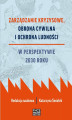 Okładka książki: Zarządzanie kryzysowe, obrona cywilna i ochrona ludności w perspektywie 2030 roku