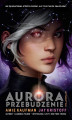 Okładka książki: Aurora: Przebudzenie