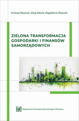 Okładka: Zielona transformacja gospodarki i finansów samorządowych