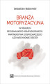 Okładka książki: Branża motoryzacyjna w krajach Regionalnego Kompleksowego Partnerstwa Gospodarczego Azji Wschodniej (RCEP)
