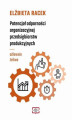Okładka książki: Potencjał odporności organizacyjnej przedsiębiorstw produkcyjnych - odlewnie żeliwa