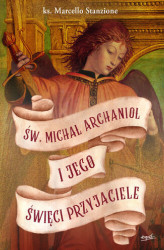 Okładka: Św. Michał Archanioł i jego święci przyjaciele
