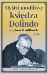Okładka: Myśli i modlitwy księdza Dolindo w wyborze Grazii Ruotolo