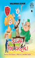 Okładka książki: Sugar, You rascal! (Cukierku, Ty łobuzie!)
