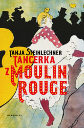 Okładka: Tancerka z Moulin Rouge