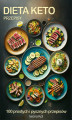 Okładka książki: Dieta Keto - przepisy. 100 prostych i pysznych przepisów na diecie keto
