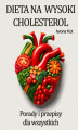 Okładka książki: Dieta na wysoki cholesterol. Porady i gotowe przepisy