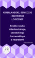Okładka książki: Niderlandzki, szwedzki i norweski logicznie. Szybka nauka niderlandzkiego, szwedzkiego i norweskiego z kognatami