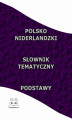 Okładka książki: Polsko Niderlandzki Słownik Tematyczny Podstawy