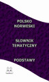 Okładka książki: Polsko Norweski Słownik Tematyczny Podstawy