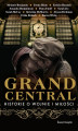 Okładka książki: Grand Central. Historie o wojnie i miłości