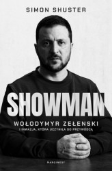 Okładka: Showman. Wołodymyr Zełenski i inwazja, która uczyniła go przywódcą