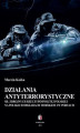Okładka książki: Działania antyterrostyczne Sił Zbrojnych Rzeczypospolitej Polskiej na polskich obszarach morskich i w portach
