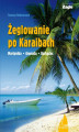 Okładka książki: Żeglowanie po Karaibach Martynika - Grenada - Barbados