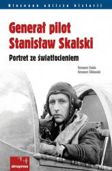 Okładka: Generał pilot Stanisław Skalski
