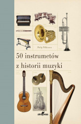 Okładka: 50 instrumentów z historii muzyki