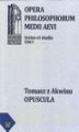 Okładka książki: Tomasz z Akwinu - Opuscula tom 9, fasc. 1