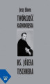 Okładka książki: Twórczość kaznodziejska ks. Józefa Tischnera