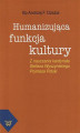 Okładka książki: Humanizująca funkcja kultury