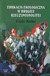 Okładka: Edukacja ekologiczna w Drugiej Rzeczypospolitej