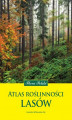 Okładka książki: Atlas roślinności lasów. Flora Polski