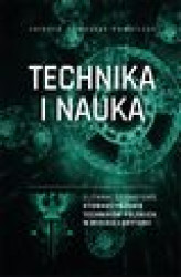 Okładka: „Technika i Nauka” – elitarne czasopismo Stowarzyszenia Techników Polskich w Wielkiej Brytanii