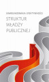 Okładka książki: Uwarunkowania efektywności struktur władzy publicznej