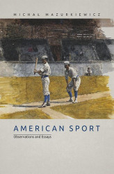 Okładka: American Sport. Observations and Essays