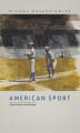 Okładka książki: American Sport. Observations and Essays