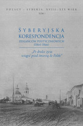 Okładka: Syberyjska korespondencja zesłańców postyczniowych (1864-1866)