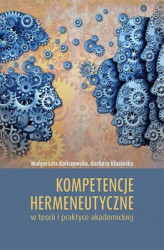 Okładka: Kompetencje hermeneutyczne w teorii i praktyce akademickiej