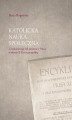 Okładka książki: Katolicka nauka społeczna o ekonomicznej roli państwa w Polsce w okresie II Rzeczypospolitej
