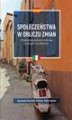 Okładka książki: Społeczeństwa w obliczu zmian. Przeobrażenia polityczno-kulturowe w Hiszpanii i we Włoszech