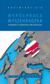Okładka książki: Współpraca wyszehradzka w warunkach członkostwa w Unii Europejskiej wybrane zagadnienia
