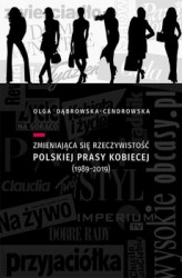 Okładka: Zmieniająca się rzeczywistość polskiej prasy kobiecej (1989-2019)
