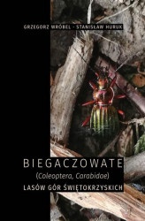 Okładka: Biegaczowate (Coleoptera, Carabidae) lasów Gór Świętokrzyskich