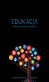 Okładka książki: Edukacja wobec wyzwań XXI wieku