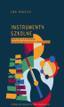 Okładka książki: Instrumenty szkolne. Podręcznik dla studentów kierunków pedagogicznych i artystycznych