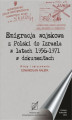 Okładka książki: Emigracja wojskowa z Polski do Izraela w latach 1956-1971 w dokumentach.
