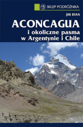 Okładka: Aconcagua i okoliczne pasma w Argentynie i Chile