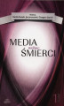 Okładka książki: Media wobec śmierci, tom 1