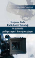 Okładka książki: Krajowa Rada Radiofonii i Telewizji w systemie politycznym i konstytucyjnym