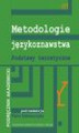 Okładka książki: Metodologie językoznawstwa Podstawy teoretyczne. Podręcznik akademicki