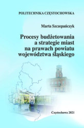 Okładka: Procesy budżetowania a strategie miast na prawach powiatu województwa śląskiego