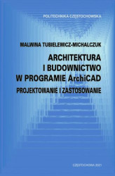 Okładka: Architektura i budownictwo W programie ArchiCAD. Projektowanie i zastosowanie