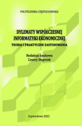 Okładka: Dylematy współczesnej informatyki ekonomicznej. Teoria i praktyczne zastosowania