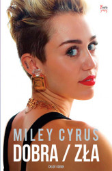 Okładka: Miley Cyrus. Dobra / zła
