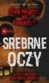 Okładka książki: Five Nights at Freddy’s (tom 1). Srebrne oczy. Five Nights at Freddy’s