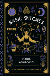 Okładka: Basic Witches. Magia kobiecości