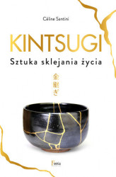 Okładka: Kintsugi. Sztuka sklejania życia